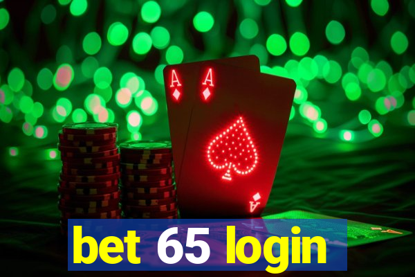 bet 65 login